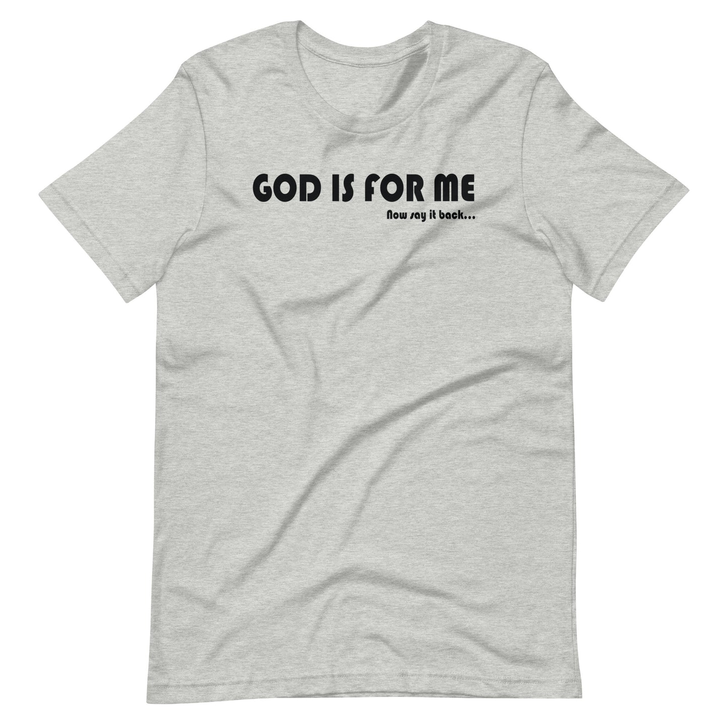 God Is For Me T-Shirt