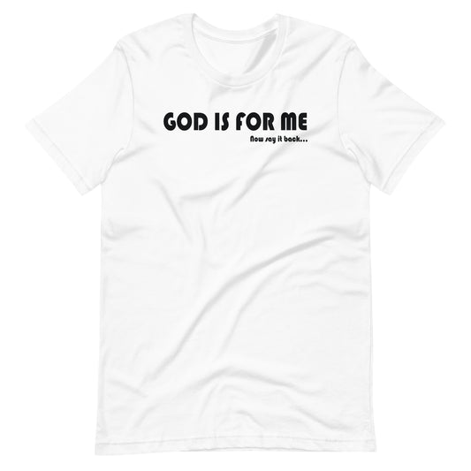 God Is For Me T-Shirt